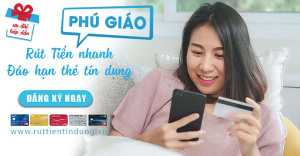 Dịch vụ Rút tiền thẻ tín dụng tại Phú Giáo