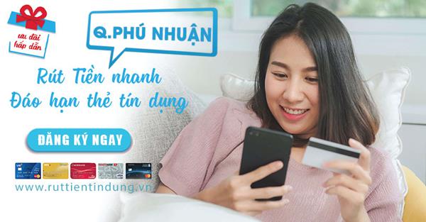 Dịch vụ Rút tiền thẻ tín dụng tại Quận Phú Nhuận