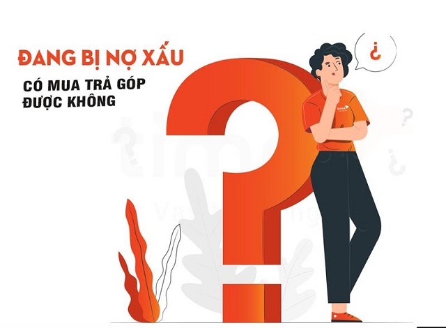 Liệu rằng đang bị nợ xấu có mua trả góp được không?
