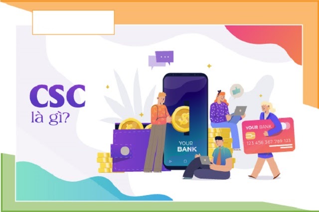 Csc là gì? Những điều cần biết về Csc