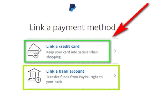 Chọn Link a credit card hoặc Link a bank account tùy thuộc vào thẻ mà bạn sử dụng