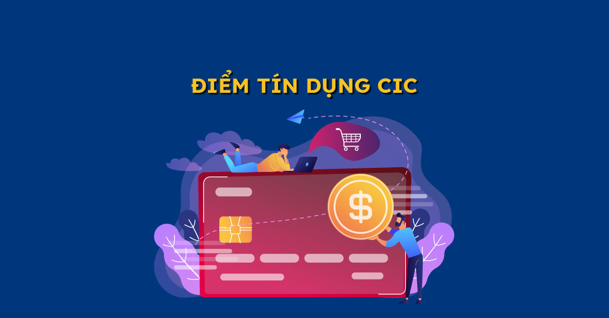 Điểm tín dụng CIC là gì?